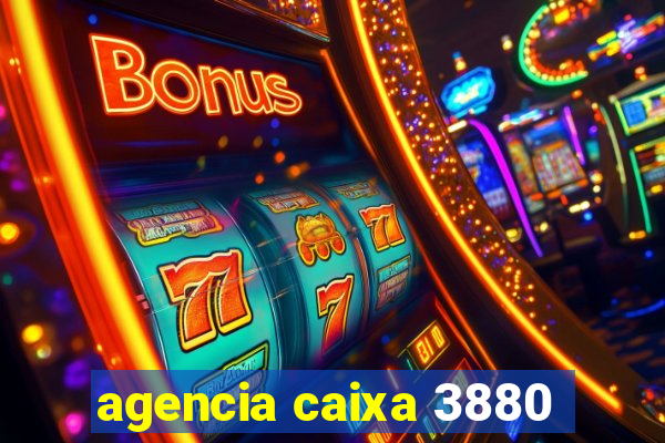 agencia caixa 3880